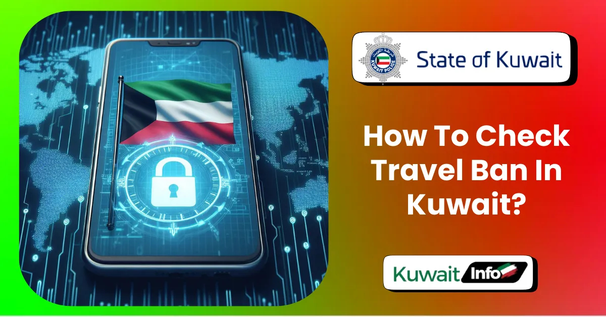 How To Check Travel Ban In Kuwait