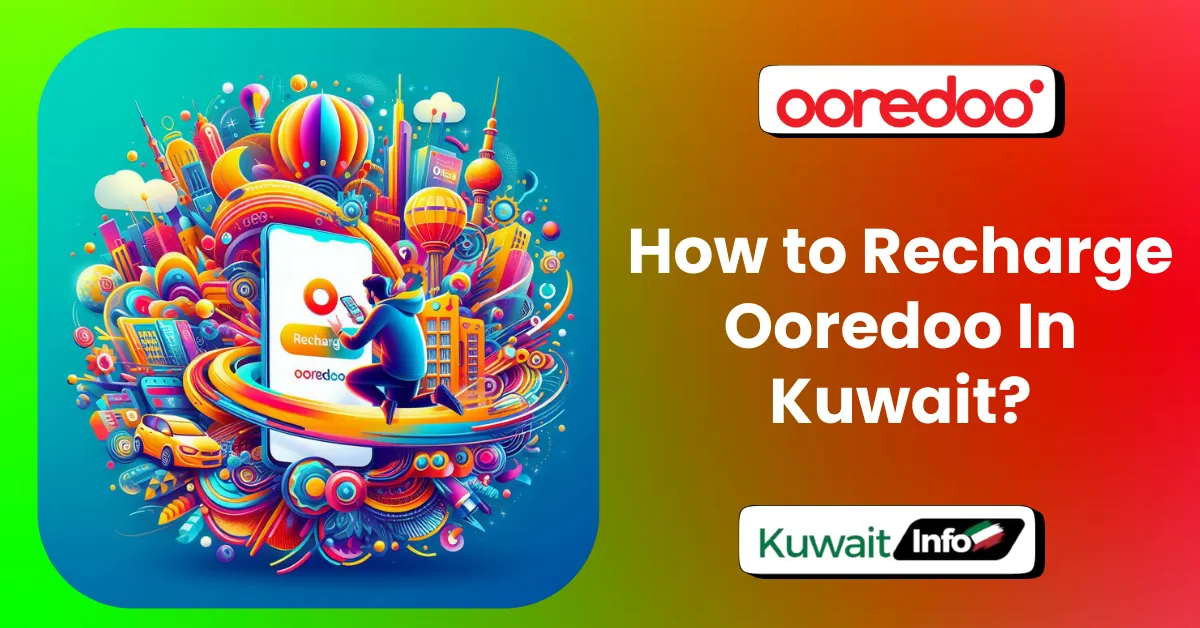 How to Recharge Ooredoo In Kuwait